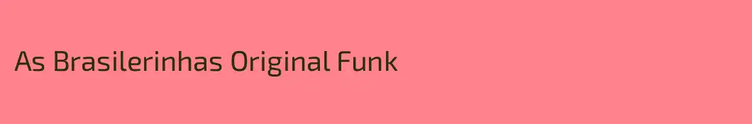 As Brasilerinhas Original Funk